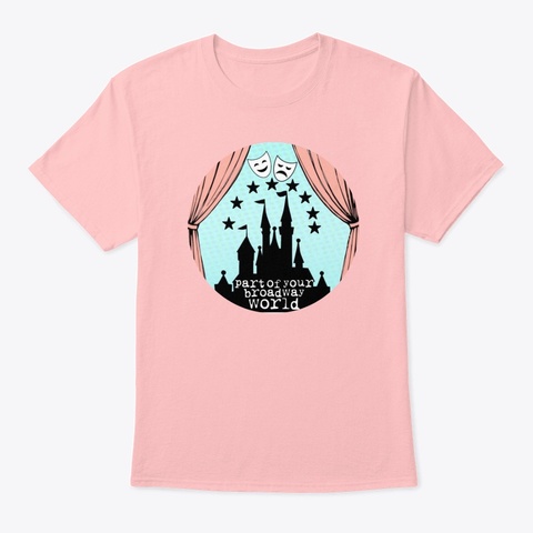 Part Of Your Broadway World T Shirt Pale Pink Kaos Front