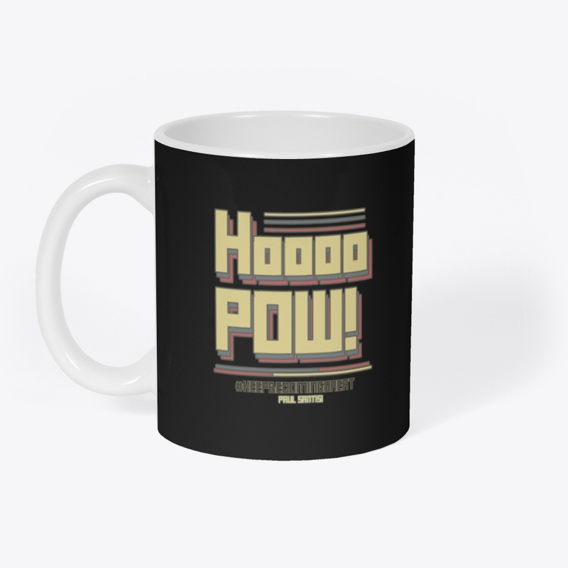 Santisi Catch Phrases Hoooo POW!