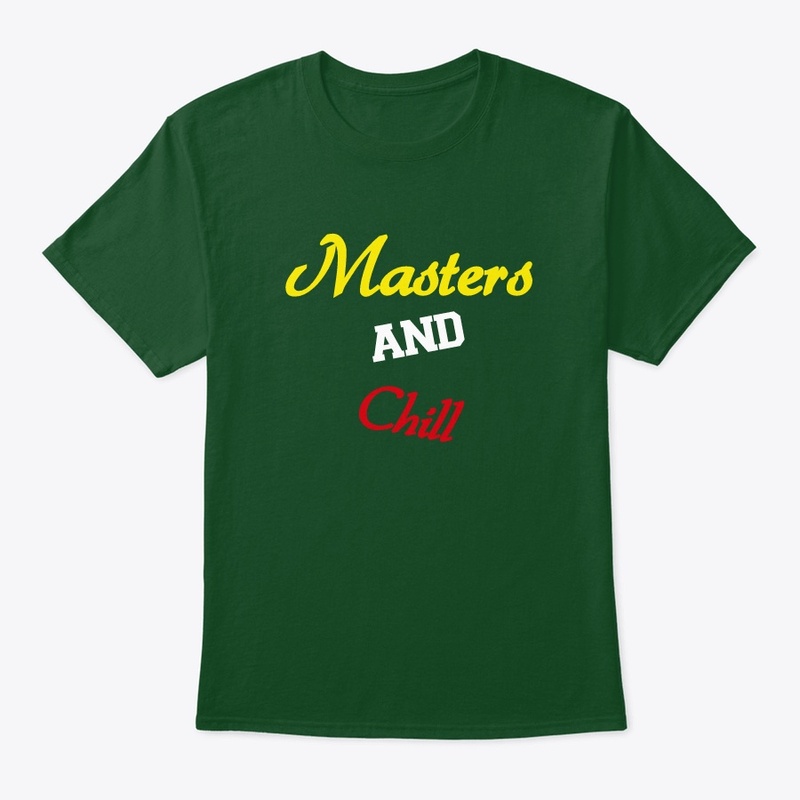 Masters and Chill 