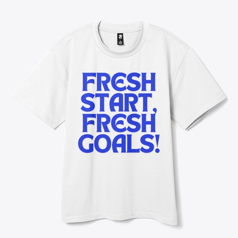Fresh Start, Fresh Goals! T-Shirt Design