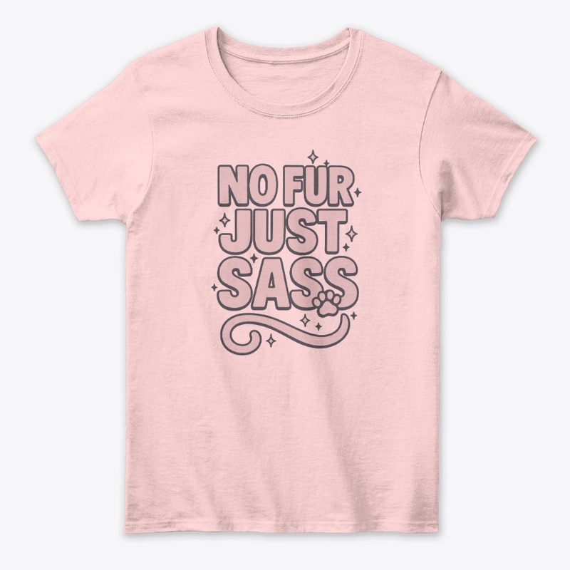 No Fur, Just Sass – Sphynx Cat Quote  