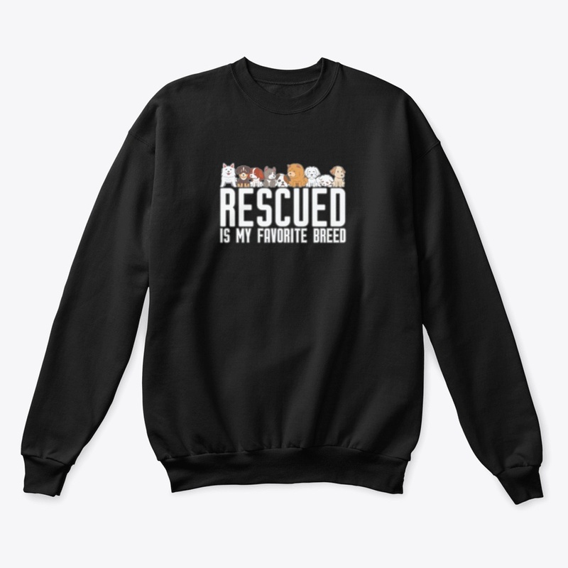 Rescued is my favorite breed Pet lover