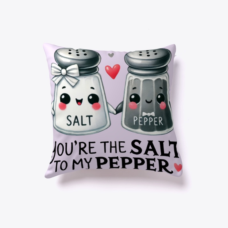 You're the Salt to My Pepper - Funny ❤