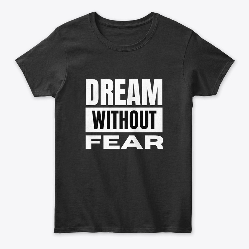 Dream without fear