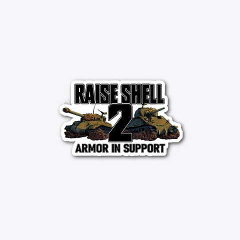 Raise Shell 2: Armor In Support Standard T-Shirt Front