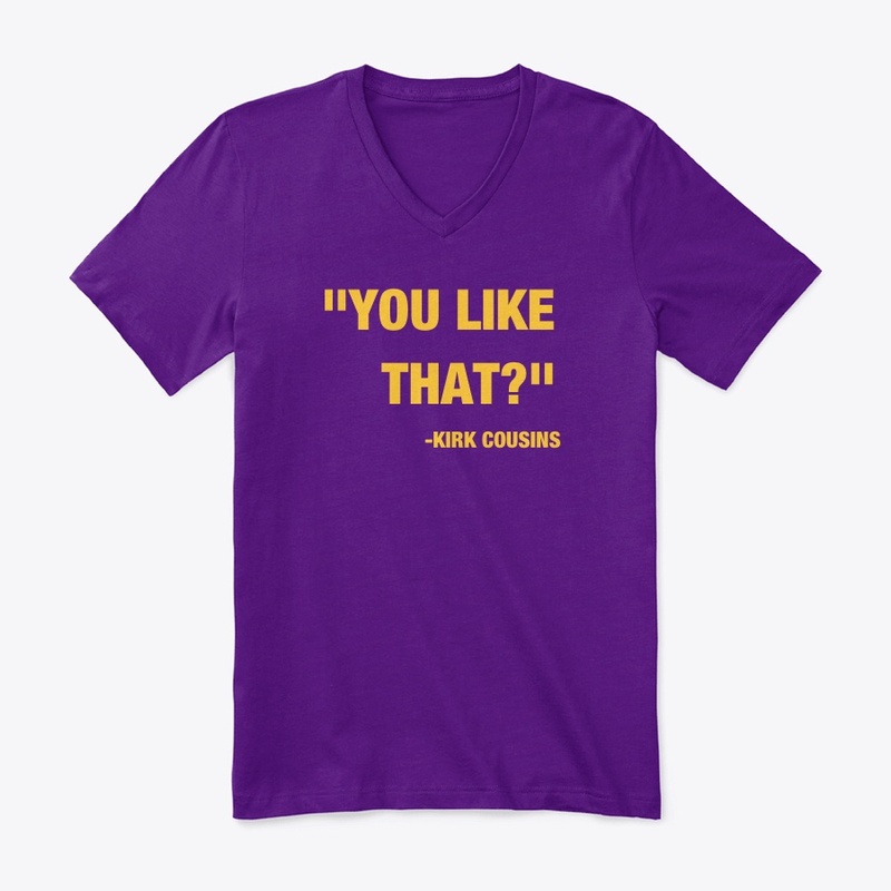 "You like that?" T-shirt