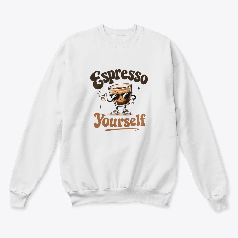 Espresso Yourself Funny Coffee Design