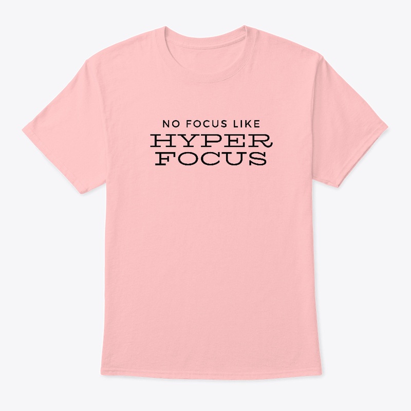 No Focus like Hyperfocus - ADHD