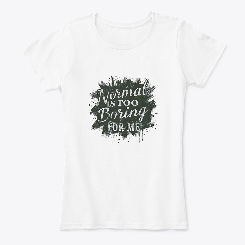 Normal Is Too Boring
