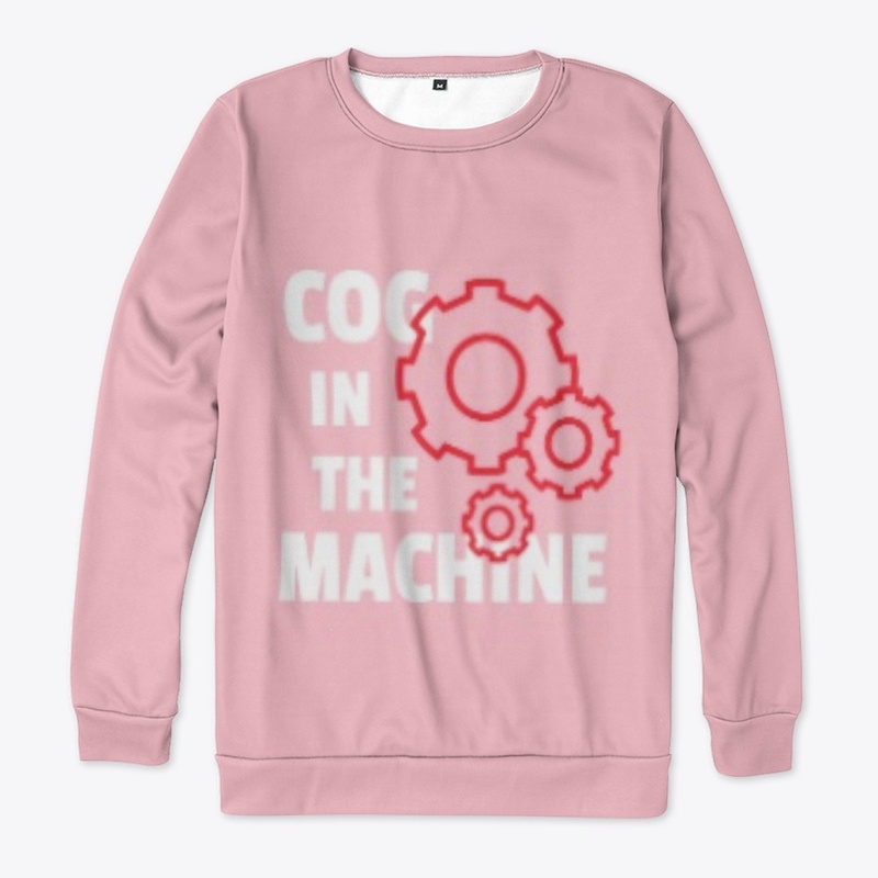 COG IN THE MACHINE - WHITE FONT