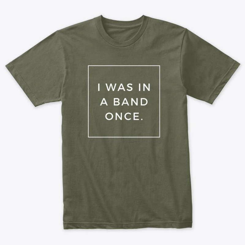 I Was In A Band Once