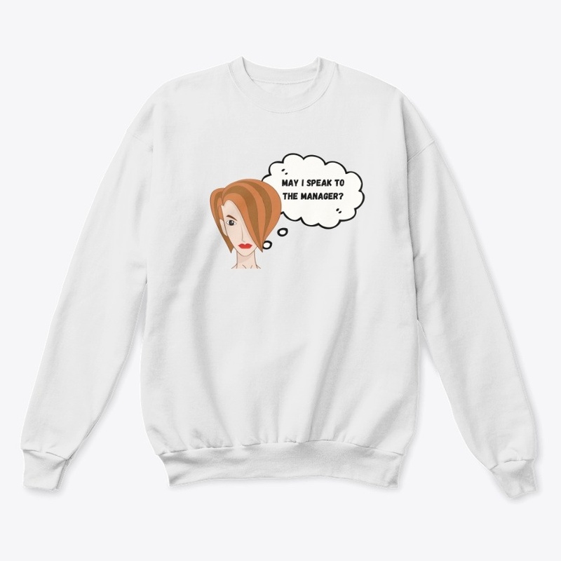 "May I Speak to the Manager" T-Shirts