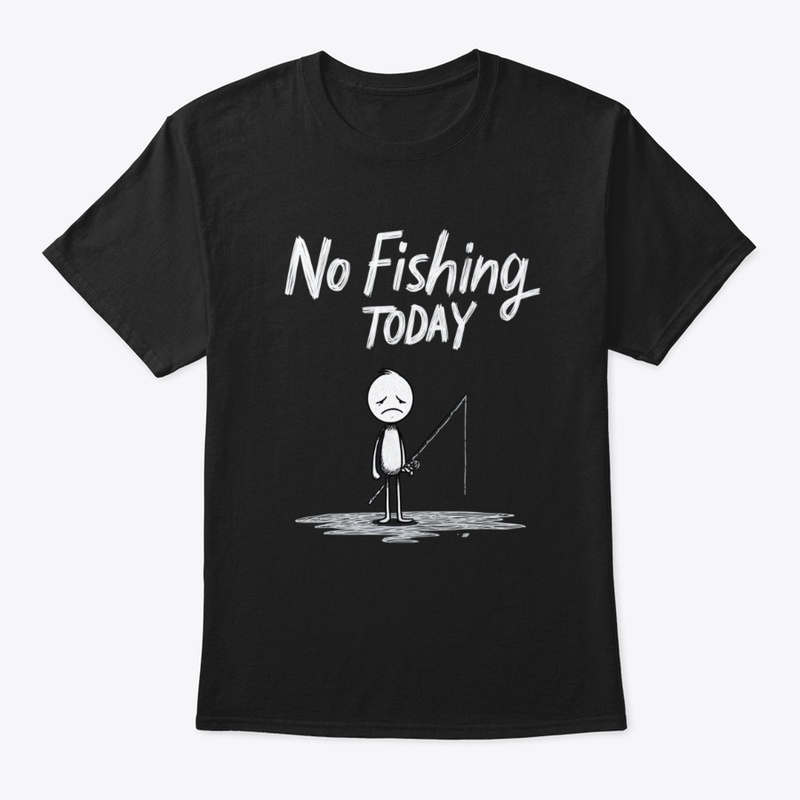 No Fishing Today