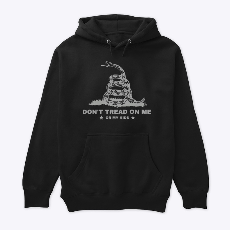 DON'T TREAD ON ME OR MY KIDS-Adult