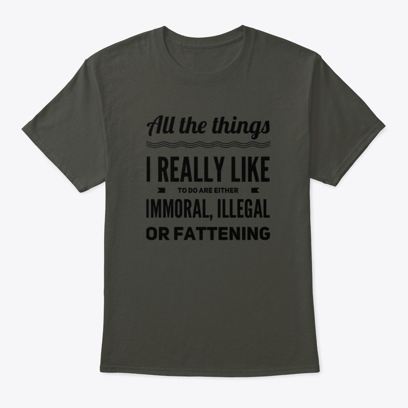 Things I like are immoral or fatening...