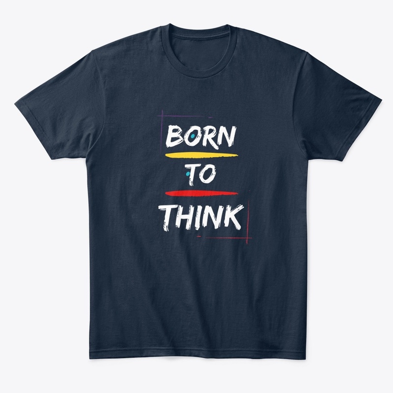 Born To Think