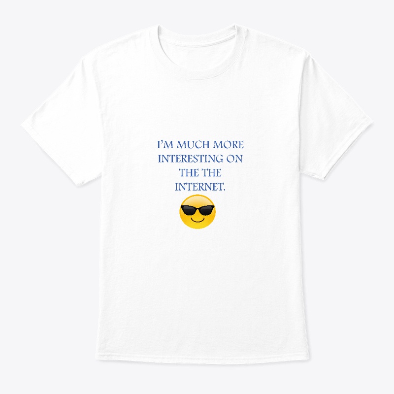 I'M much more interesting on the net.