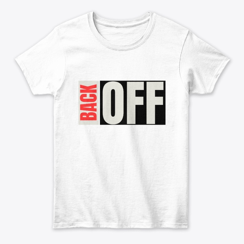 Back Off–Streetwear for the Unapologetic