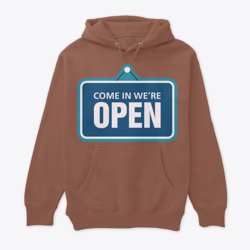 Come-In-We-Are-Open T-Shirts 