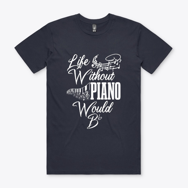 Life Without Piano Would be Flat
