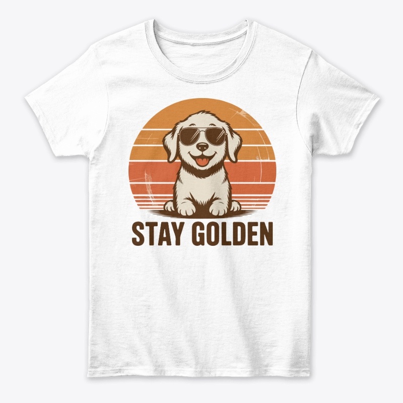 Funny Stay Golden Golden Retriever