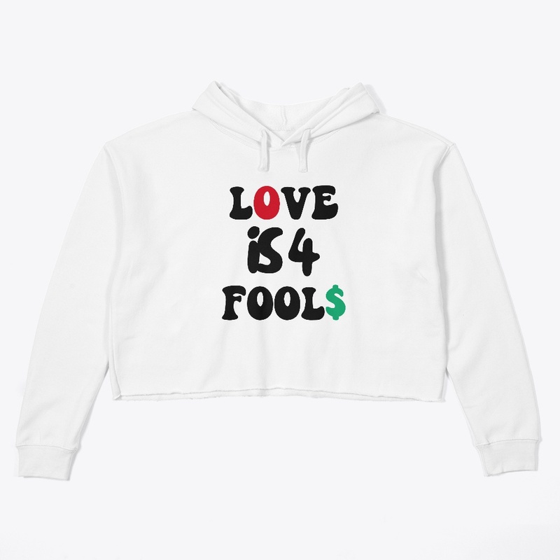 Love is 4 fool$