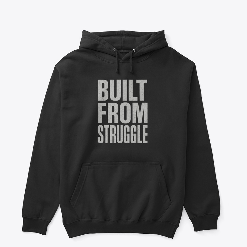 Built From Struggle –Power Statement Tee
