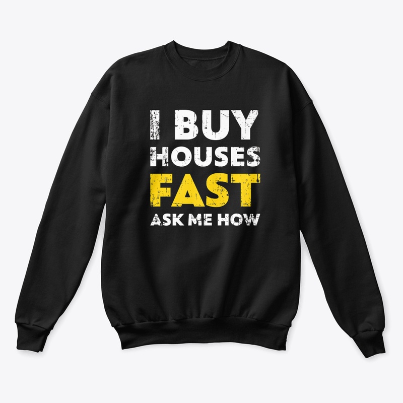 I Buy Houses Fast Ask Me How   Real Esta