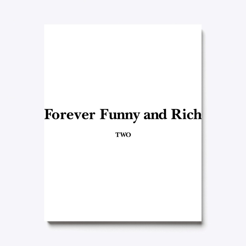 Forever Funny And Rich Two Shirt