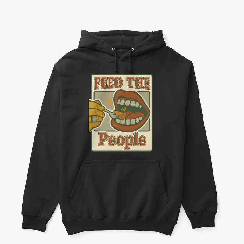 "Feed The People T shirts"