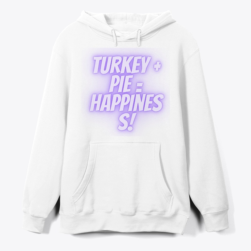 Turkey + Pie = Happiness T-Shirt Design