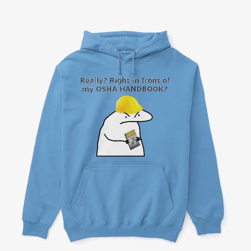 Right in front of my OSHA handbook