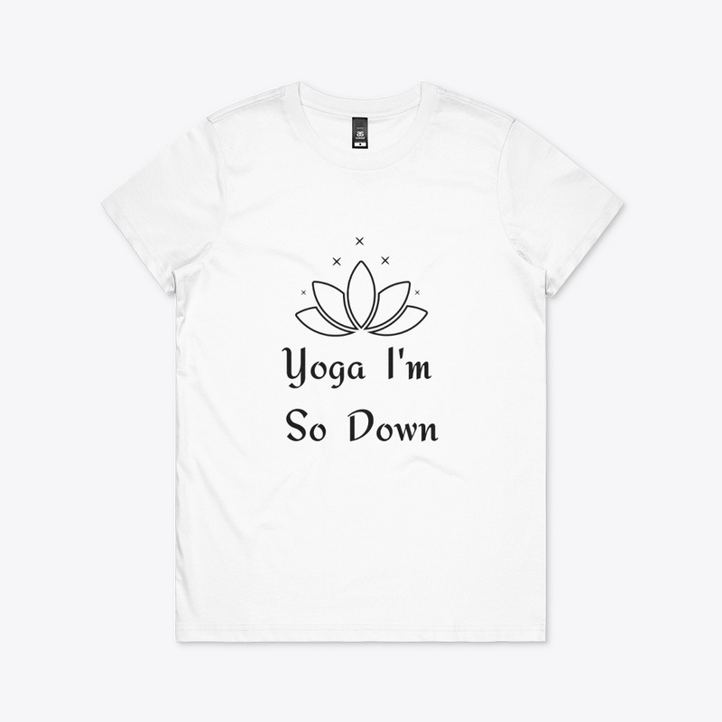 Yoga Im so Down