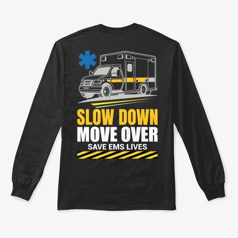 Slow Down Move Over EMS Shirt