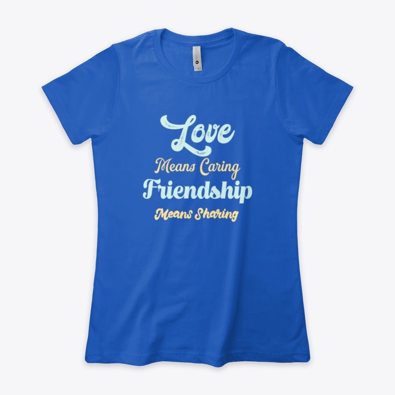 Love Means Caring Friendship Sharing