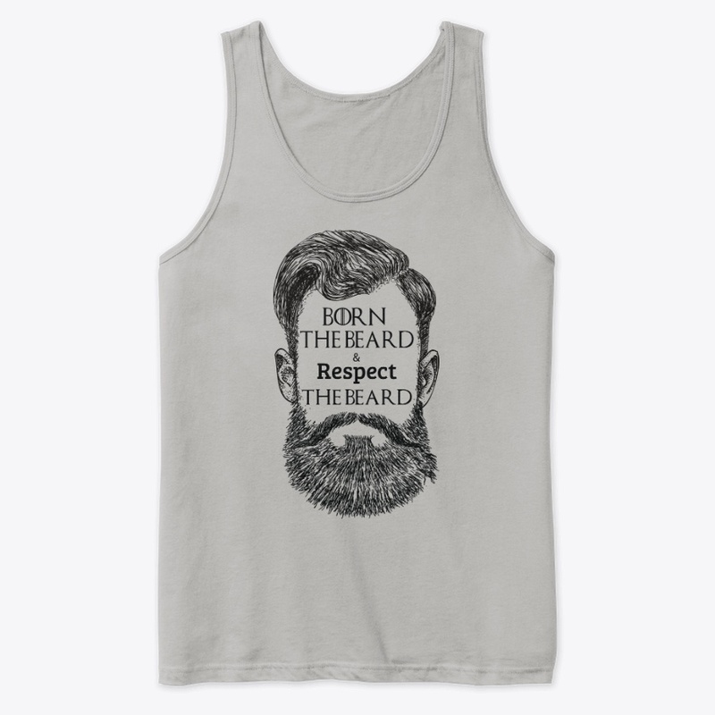 Born and Respect the Beard
