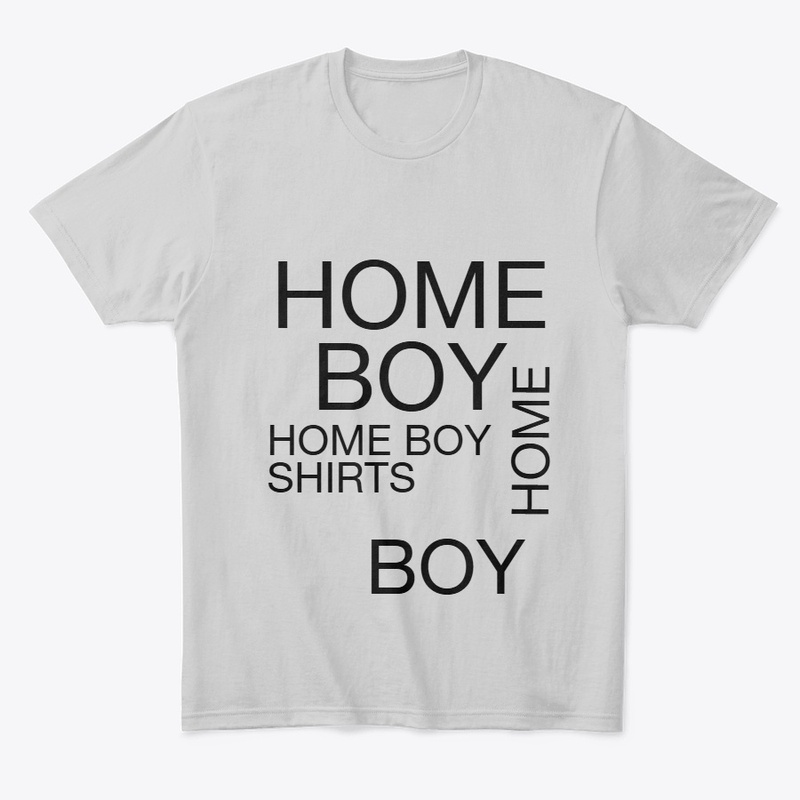 Home boy Shirt