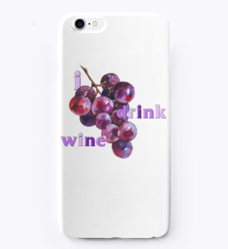 I Drink Wine