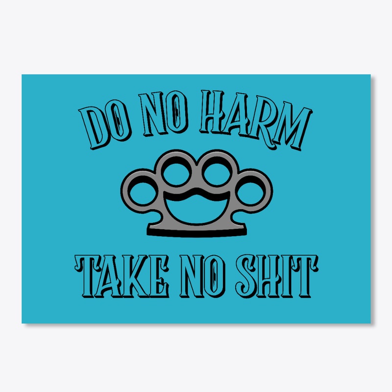Do No Harm, Take No Shit Brass Knuckles