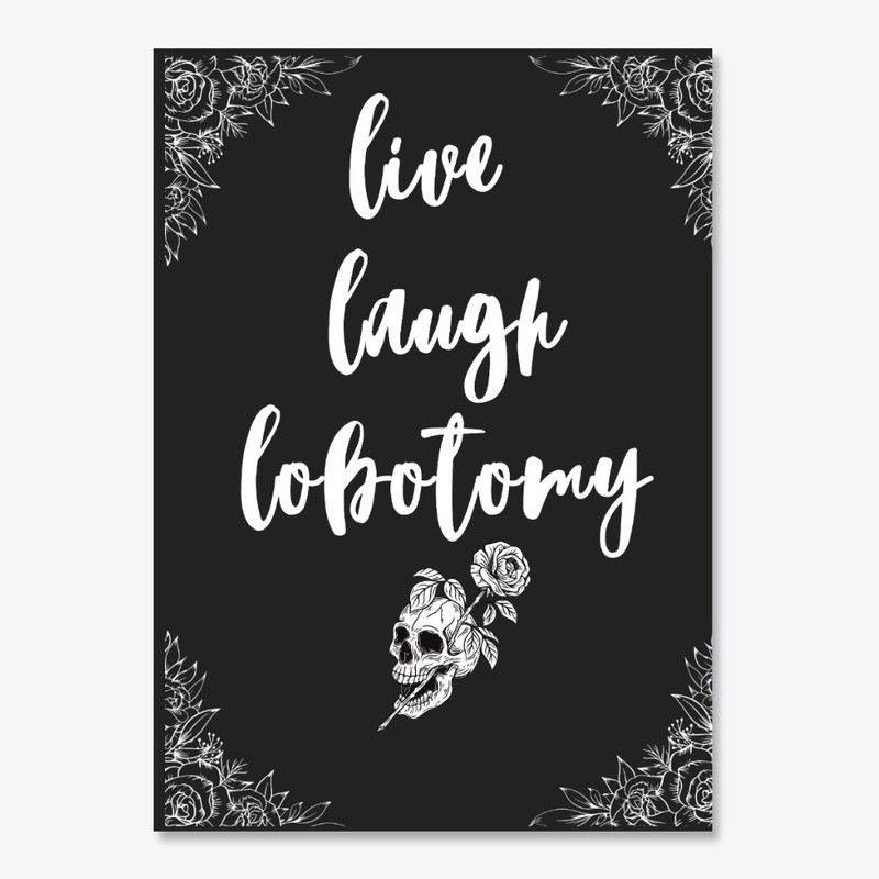 Live Laugh Lobotomy