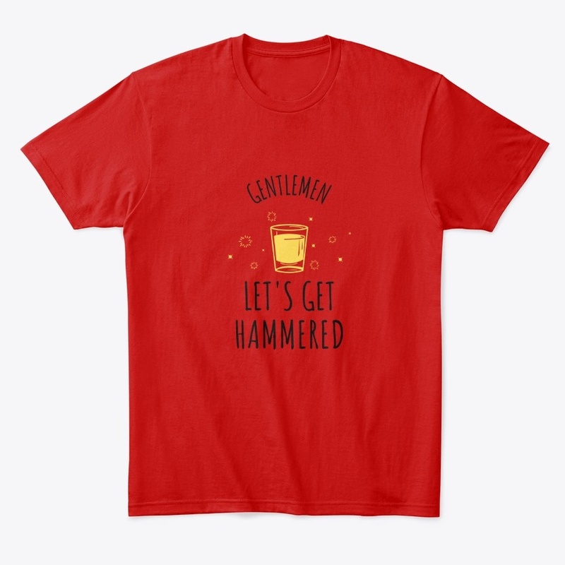 Gentlemen Let's Get Hammered - Light