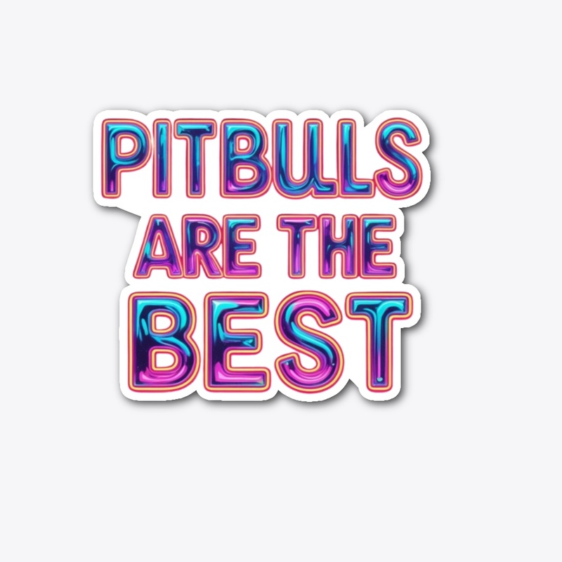 Pitbulls are the Best