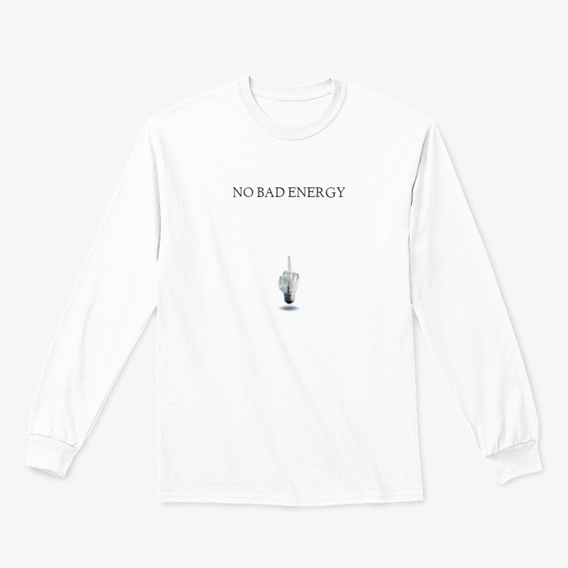 NO BAD ENERGY