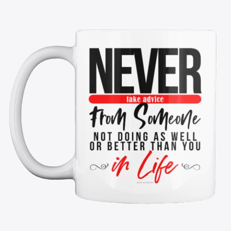Never take Advice Short Sleeved T-Shirt