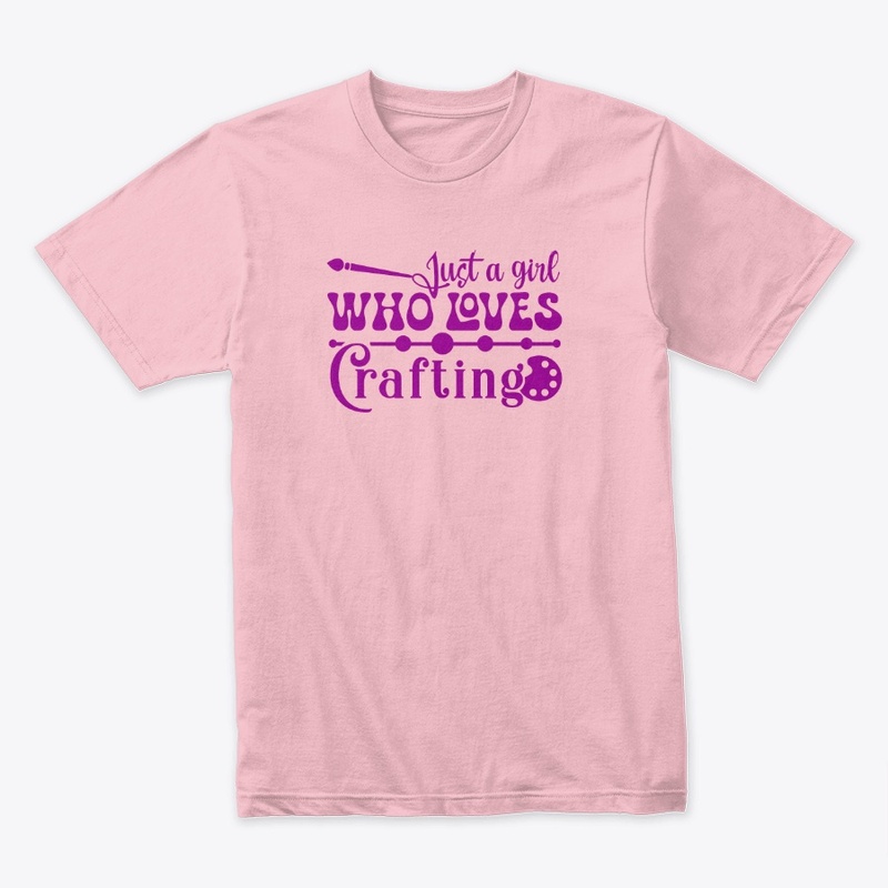 JUST A GIRL WHO LOVES CRAFTING