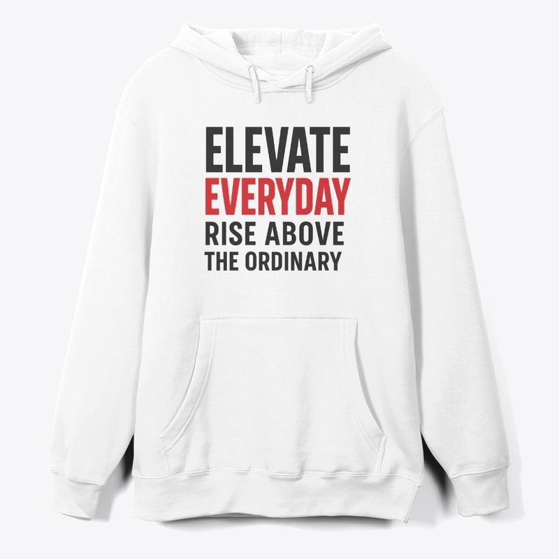 Elevate Everyday | Bold Tee Design
