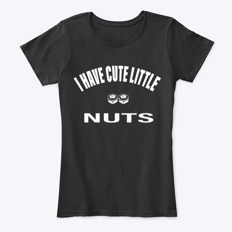 I Have Cute Little Nuts