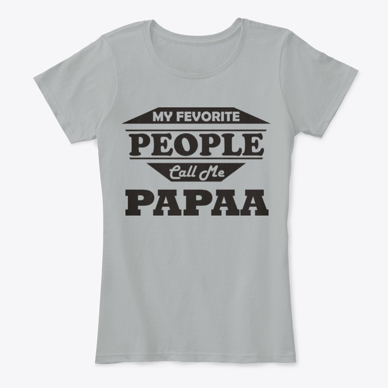my fevorite people call me papaa t shirt