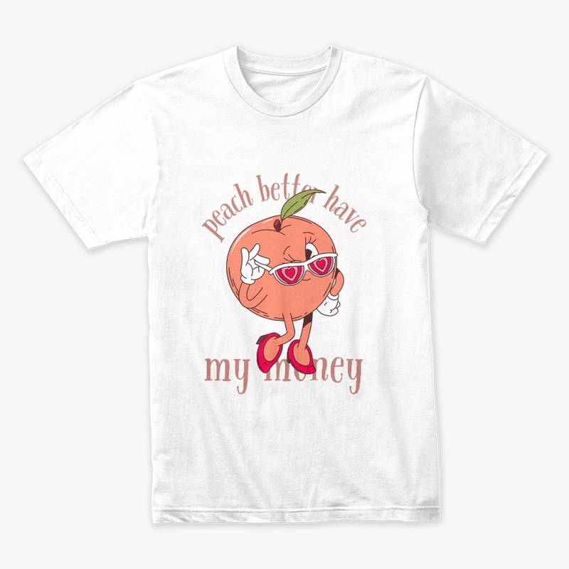 Peach Better Have My Money