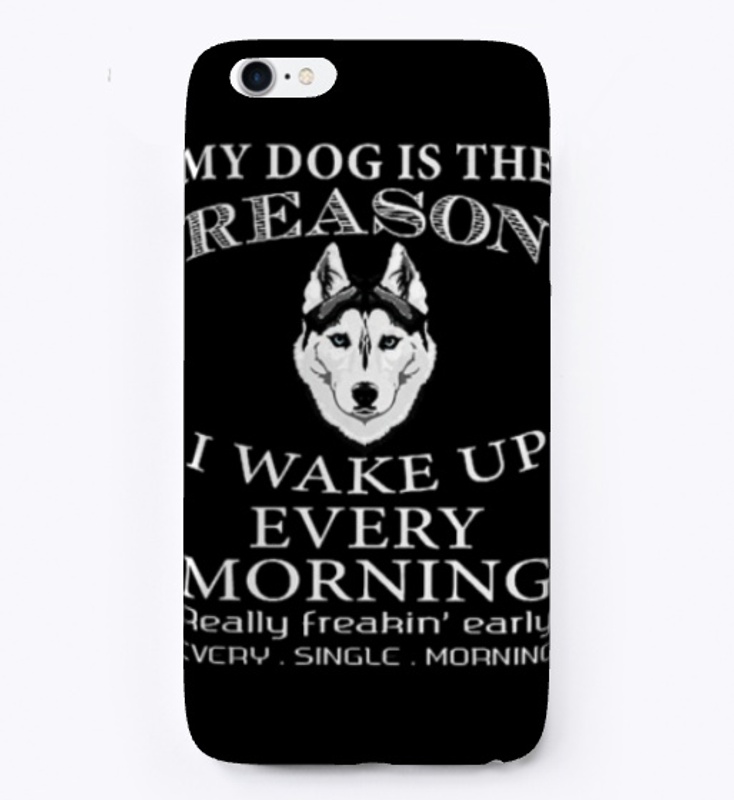 MY DOG IS THE REASON - WAKE UP MORNING